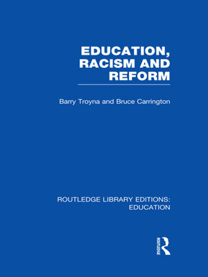 cover image of Education, Racism and Reform (RLE Edu J)